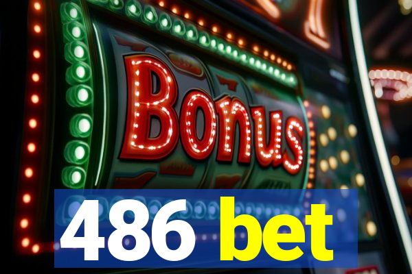 486 bet